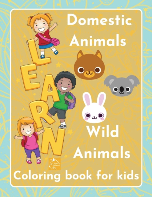Learn Domestic Animals Wild Animals coloring book for kids Discover the beauty of nature children ages 3-5