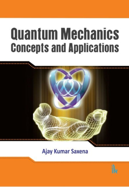 Quantum Mechanics: Concepts and Applications