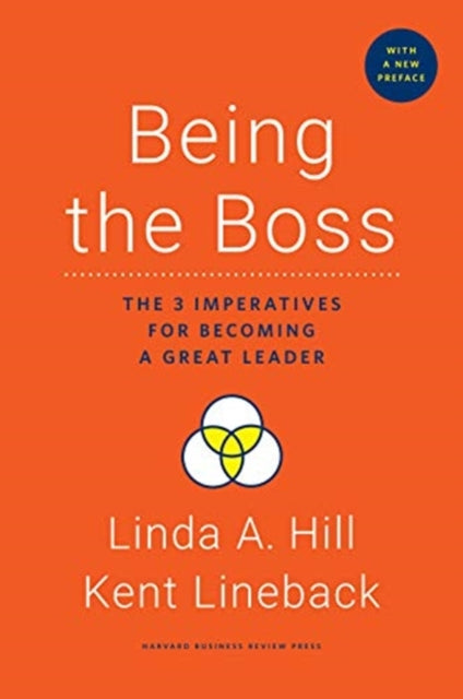 Being the Boss, with a New Preface: The 3 Imperatives for Becoming a Great Leader