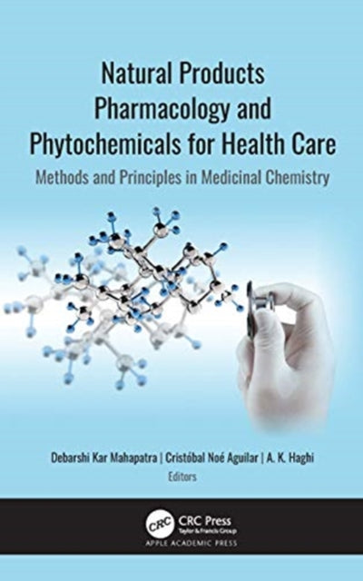 Natural Products Pharmacology and Phytochemicals for Health Care: Methods and Principles in Medicinal Chemistry