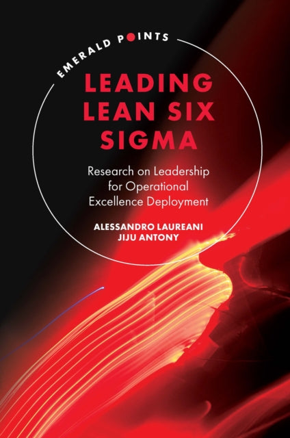 Leading Lean Six Sigma: Research on Leadership for Operational Excellence Deployment