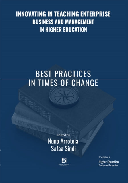 Innovating in Teaching Enterprise, Business and Management in Higher Education: Best Practices in Times of Change