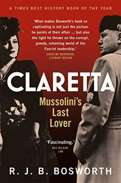 Claretta: Mussolini's Last Lover