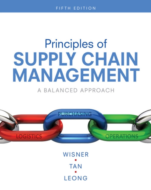 Principles of Supply Chain Management: A Balanced Approach