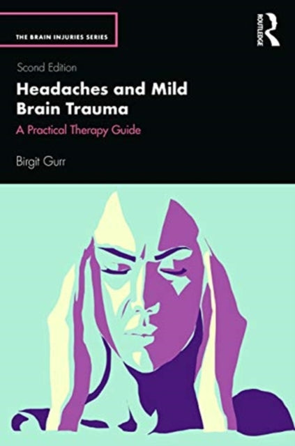 Headaches and Mild Brain Trauma: A Practical Therapy Guide