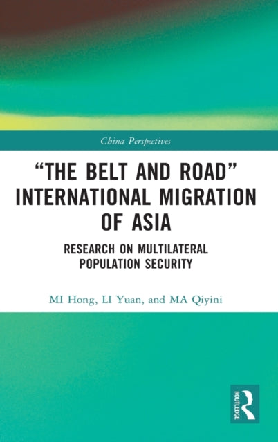 "The Belt and Road" International Migration of Asia: Research on Multilateral Population Security