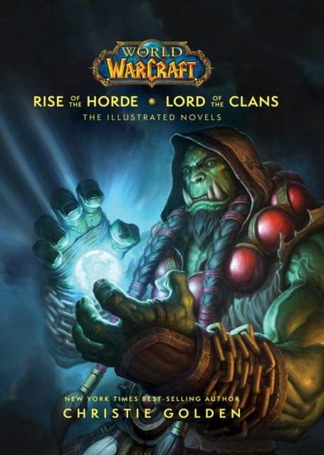 World of Warcraft: Rise of the Horde & Lord of the Clans: The Illustrated Novels