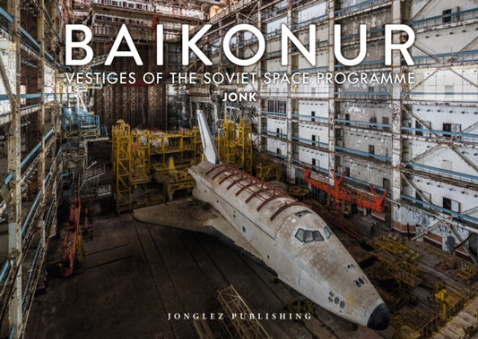 Baikonur: Vestiges of the Soviet Space Programme