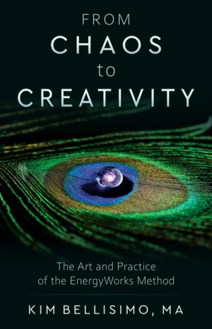 From Chaos to Creativity: The Art and Practice of the Energyworks Method