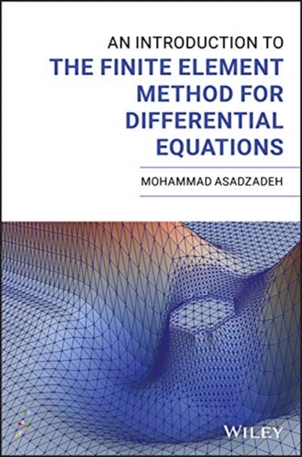 Introduction to the Finite Element Method for Differential Equations