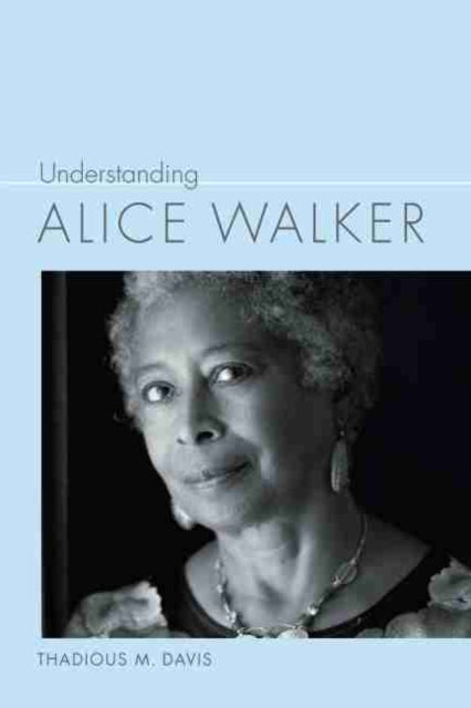 Understanding Alice Walker