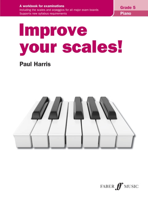 Improve your scales! Piano Grade 5