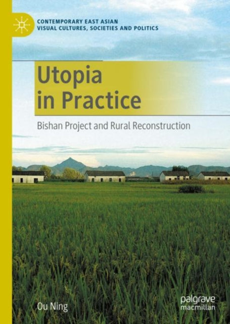 Utopia in Practice: Bishan Project and Rural Reconstruction