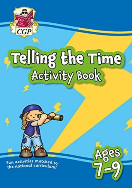 New Telling the Time Activity Book for Ages 7-9: perfect for home learning