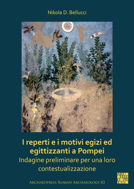 I reperti e i motivi egizi ed egittizzanti a Pompei: Indagine preliminare per una loro contestualizzazione