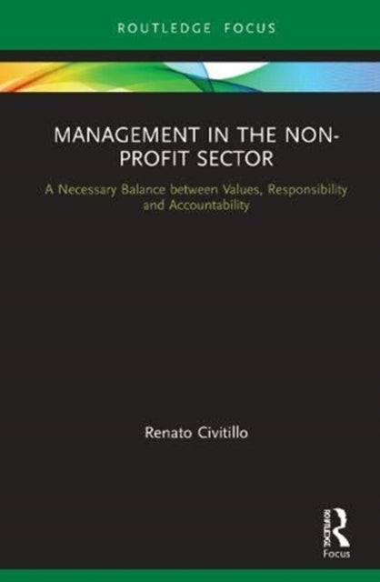 Management in the Non-Profit Sector: A Necessary Balance between Values, Responsibility and Accountability