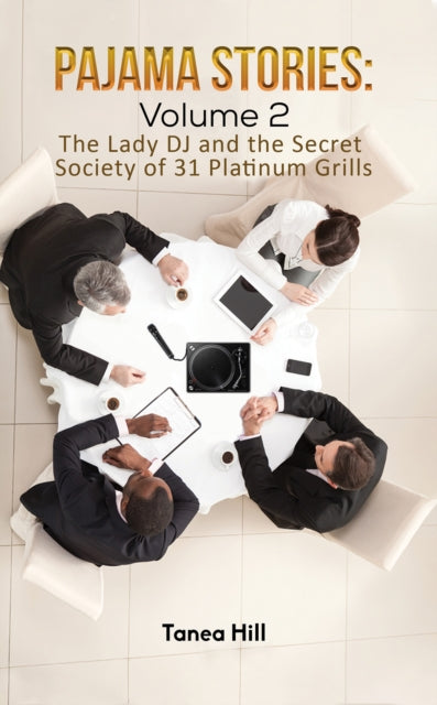 Pajama Stories: Volume 2: The Lady DJ and the Secret Society of 31 Platinum Grills