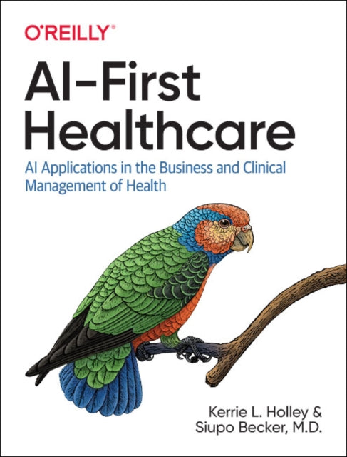 AI-First Healthcare: AI Applications in the Business and Clinical Management of Health