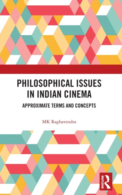 Philosophical Issues in Indian Cinema: Approximate Terms and Concepts