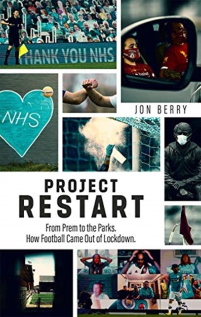Project Restart: From Prem to the Parks, How Football Came Out of Lockdown