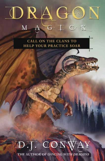 Dragon Magick: Call on the Clans to Help Your Practice Soar