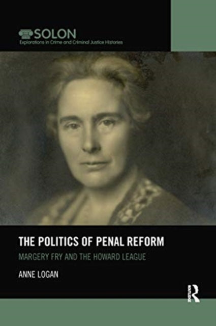 Politics of Penal Reform: Margery Fry and the Howard League