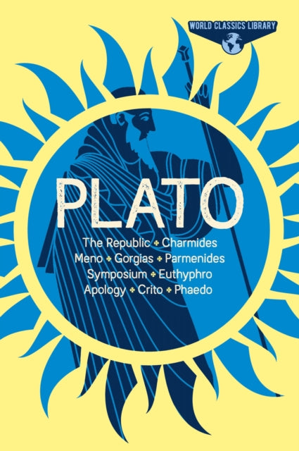 World Classics Library: Plato: The Republic, Charmides, Meno, Gorgias