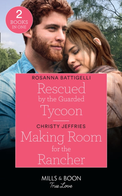 Rescued By The Guarded Tycoon / Making Room For The Rancher: Rescued by the Guarded Tycoon / Making Room for the Rancher (Twin Kings Ranch)
