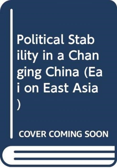 Political Stability In China's Changing Social Landscape