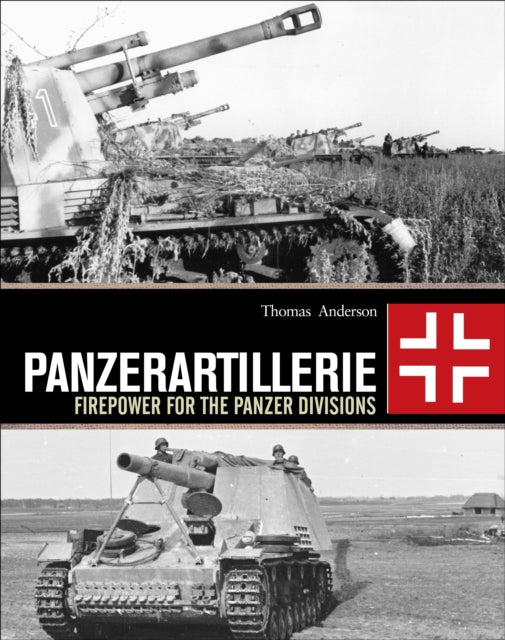 Panzerartillerie: Firepower for the Panzer Divisions