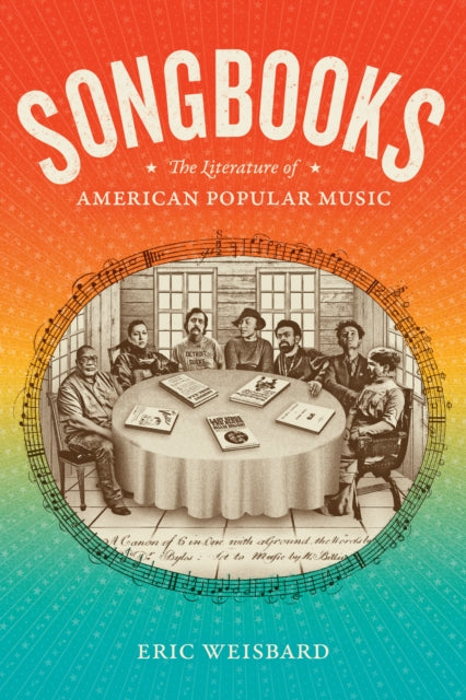 Songbooks: The Literature of American Popular Music