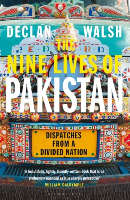 Nine Lives of Pakistan: Dispatches from a Divided Nation