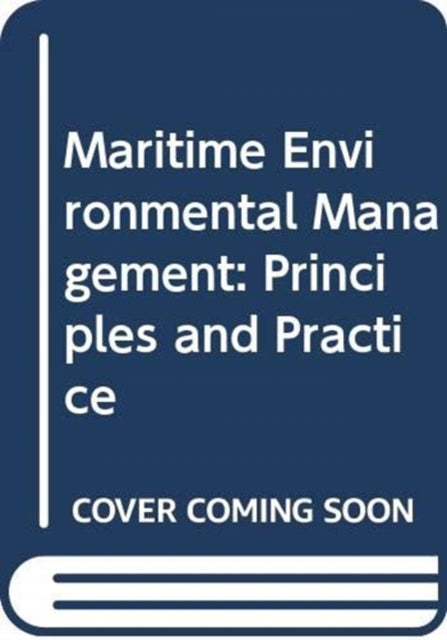 Maritime Environmental Management: Principles and Practice