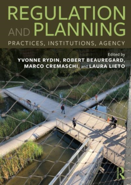 Regulation and Planning: Practices, Institutions, Agency