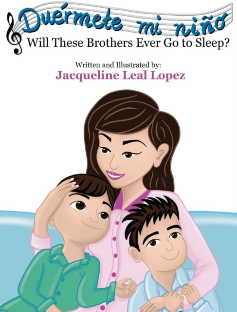 Duermete mi nino. Will These Brothers Ever Go to Sleep?: Will These Brothers Ever Go to Sleep?