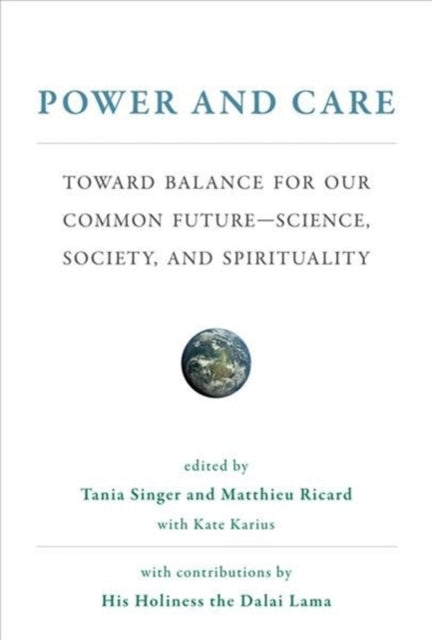 Power and Care: Toward Balance for Our Common Future-Science, Society, and Spirituality