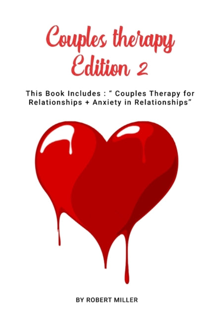 Couples therapy Edition 2: This Book Includes: Couples Therapy for Relationships + Anxiety in Relationships