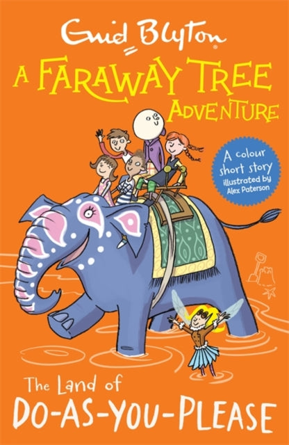 Faraway Tree Adventure: The Land of Do-As-You-Please: Colour Short Stories