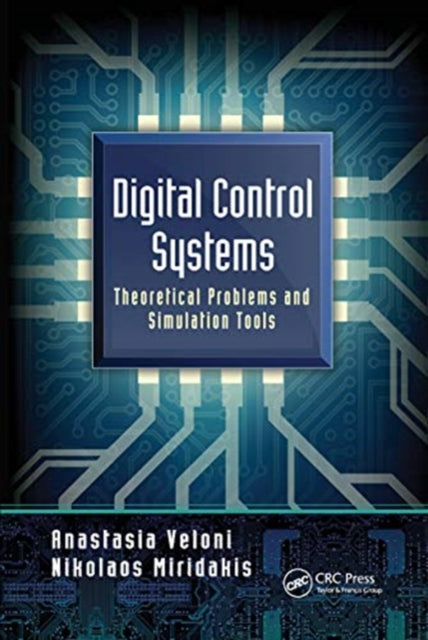 Digital Control Systems: Theoretical Problems and Simulation Tools