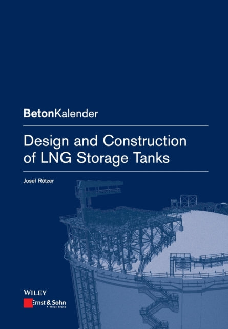 Design and Construction of LNG Storage Tanks