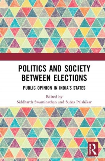 Politics and Society between Elections: Public Opinion in India's States