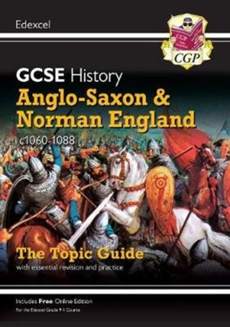 New Grade 9-1 GCSE History Edexcel Topic Guide - Anglo-Saxon and Norman England, c1060-88