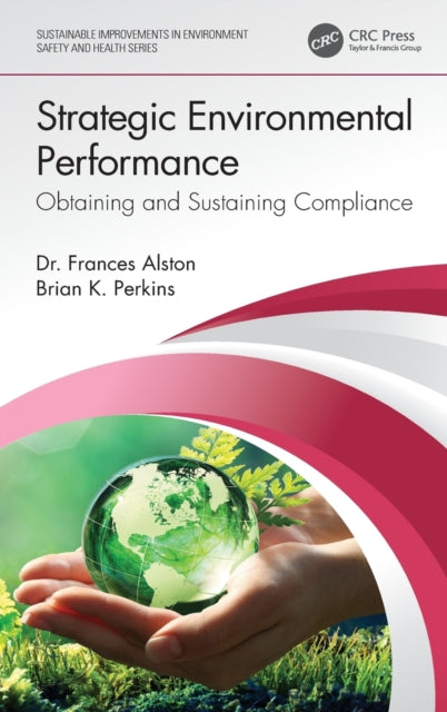 Strategic Environmental Performance: Obtaining and Sustaining Compliance