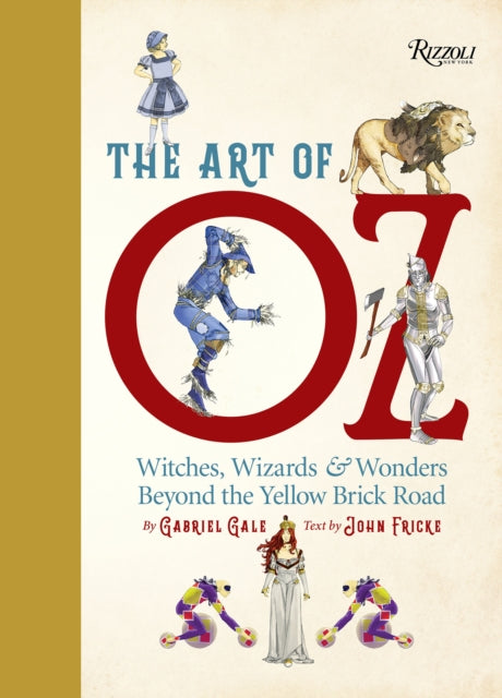 Art of Oz: Witches, Wizards, and Wonders Beyond the Yellow Brick Road