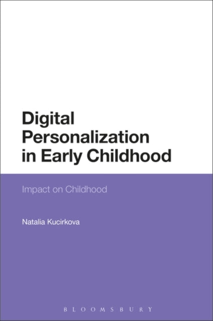 Digital Personalization in Early Childhood: Impact on Childhood