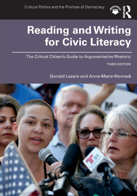 Reading and Writing for Civic Literacy: The Critical Citizen's Guide to Argumentative Rhetoric, Brief Edition