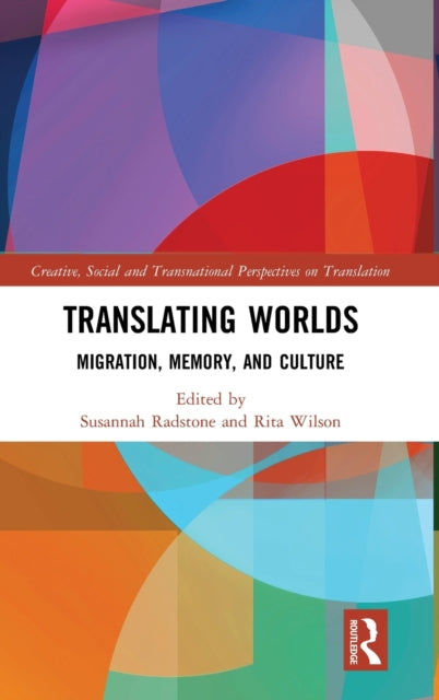 Translating Worlds: Migration, Memory, and Culture