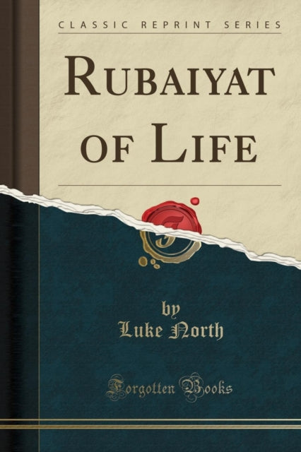 Rubaiyat of Life (Classic Reprint)