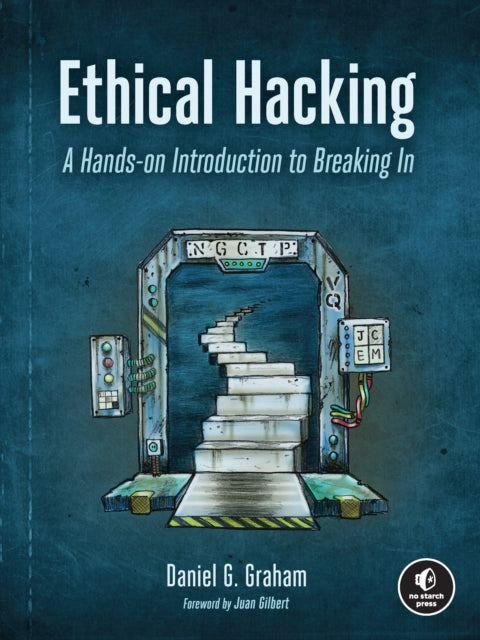 Ethical Hacking: A Hands-on Introduction to Breaking In