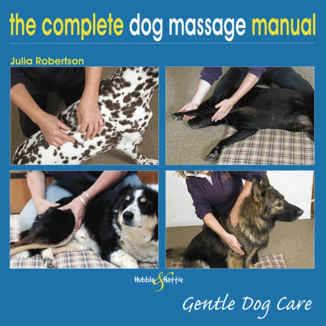 Complete Dog Massage Manual: Gentle Dog Care